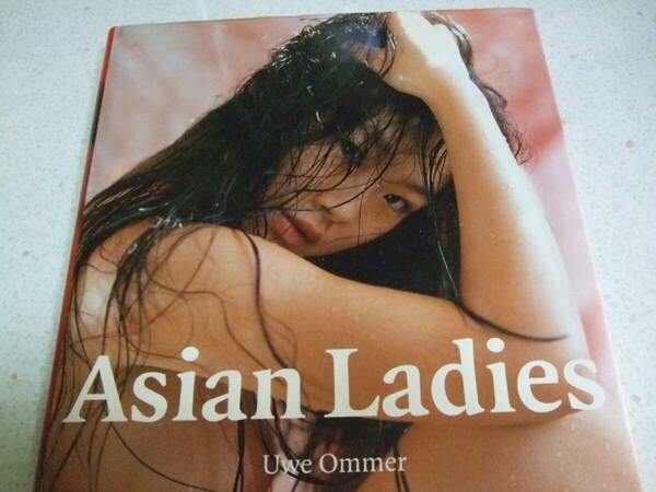 【A-4絶版】【TASCHEN】Uwe Ommer 写真集 「Asian Ladies」　2000　ウーヴェ・オマー 重量本につき同梱不可匿名送料こみ　