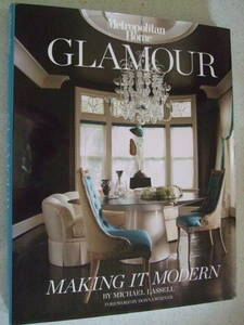 【A-4絶版洋書】 Metropolitan Home GLAMOUR　2009　By Michael Lassell　英語表記　上質住宅　ヒント　重量本につき同梱不可匿名送料込み