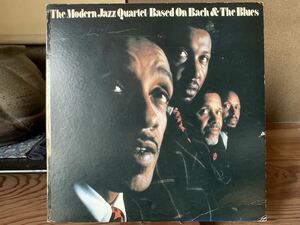 THE MODERN JAZZ QUARTET / BASED ON BACH & THE BLUES