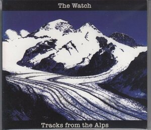 THE WATCH / TRACKS FROM THE ALPS（輸入盤CD）
