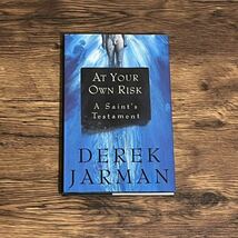 デレク・ジャーマン At Your Own Risk: A Saint's Testament / Derek Jarman 洋書 ハードカバー 英語 危険は承知_画像1