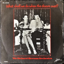 【Disco & Soul 7inch】(Rah Bandの前身)Richard Hewson Orchestra / What Shall We Do When The Disco's Over _画像1