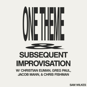 新品　SAM WILKES / One Theme & Subsequent Improvisation (LP)(Jazz,Ambient)