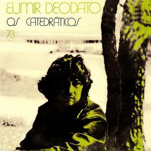 新品　EUMIR DEODATO / OS CATEDRATICOS 73 (LP)