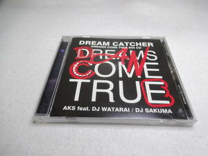 AKS feat.DJ WATARAI / DJ SAKUMA / DREAM CATCHER-DREAMS COME TRUE MIXCD-