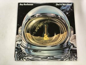 LP / ROY BUCHANAN / YOU RE NOT ALONE / US盤 [6227RR]