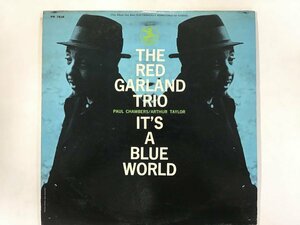 LP / RED GARLAND TRIO / IT S A BLUE WORLD / US盤 [6831RR]