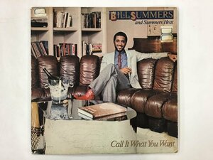 LP / BILL SUMMERS AND SUMMERS HEAT / CALL IT WHAT YOU WANT / US盤 [7189RR]