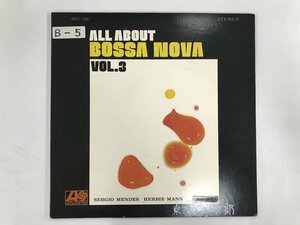 LP / V.A(SERGIO MENDES/CARLOS LYRA) / ALL ABOUT BOSSA NOVA VOL.3 [0495HT]