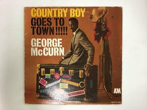 LP / GEORGE MCCURN / COUNTRY BOY GOES TO TOWN / US盤 [8408RR]