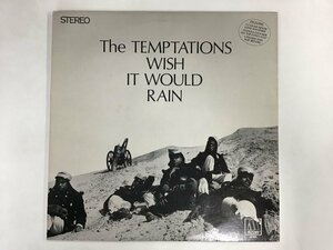 LP / THE TEMPTATIONS / THE TEMPTATIONS WISH IT WOULD RAIN / US盤 [8741RR]