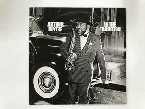 LP / ARTHUR BLYTHE / IN THE TRADITION [8914RR]
