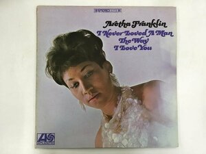 LP / ARETHA FRANKLIN / I NEVER LOVED A MAN THE WAY I LOVE YOU / US盤 [9385RR]