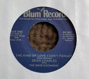 Dean Charles And The Main Exchange : The Kind Of Love / I Can't Forget (Country) 海外 即決