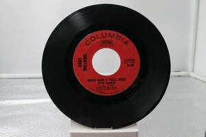 45 RECORD - ANDY WILLIAMS - HOW CAN I TELL HER IT'S OVER 海外 即決