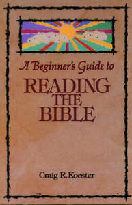 A Beginner's Guide to Reading the Bible - Paperback By Craig R. Koester - GOOD 海外 即決