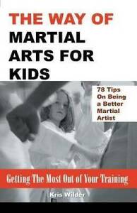 The Way of Martial Arts for Kids - Paperback By Wilder, Kris - GOOD 海外 即決