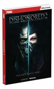 Dishonored 2 - Official Guide w/ E Guide For PS4 XBox One PC Prima - EX-LIB 海外 即決