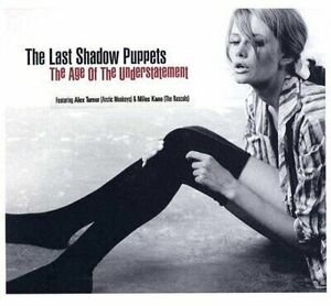 The Last Shadow Puppets - The Age Of The Un... - The Last Shadow Puppets CD 9IVG 海外 即決