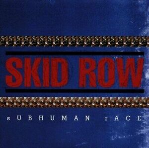 Skid Row - Subhuman Race - Skid Row CD 3WVG The Fast Free Shipping 海外 即決