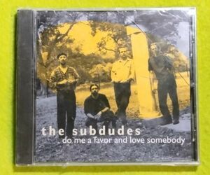 The Subdudes - Do Me A Favor And Love Somebody [EP] (CD, 1996) PROMO RARE OOP 海外 即決