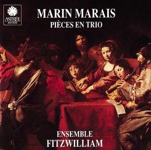 Marin Marais: Pieces en Trio: Ensemble Fitzwilliam: NEW sealed 1991/94 Astree CD 海外 即決