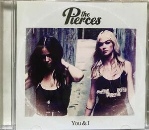 The Pierces[You & I]USインディー/ギターポップ/ドリームポップ/ネオサイケ/フォークロック/女性シンガーソングライター/Coldplay関連