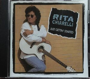 Rita Chiarelli[Just Gettin’ Started]カナダのブルースクイーン94年傑作！ブルースロック/スワンプ/ギタースリンガー/Colin Linden