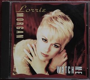Lorrie Morgan[Watch Me]Bonnie Tylerの名バラード収録92年大名盤！/カントリーポップ/ソフトロック/AOR/女性ポップボーカル/美女ジャケ