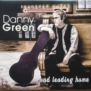 Danny Green[Road Leading Home]Don Nixプロデュース2014年大名盤！/スワンプ/アコースティックブルース/カントリーソウル/ルーツロックの画像1