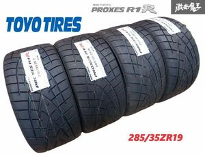 未使用 TOYO トーヨー PROXES プロクセス R1R タイヤ 285/35ZR19 2021年製 4本 ★ 棚1G21