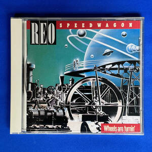 REO SPEEDWAGON / WHEELS ARE TURNIN' CD