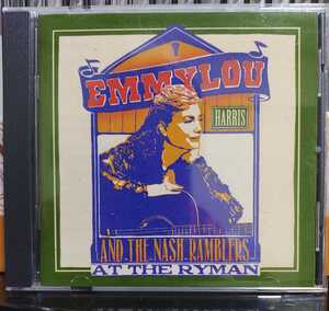 CD]EMMYLOU HARRIS AND THE NASH RAMBLERS エミルー ハリス/AT THE RYMAN /LIVE ライヴ/カントリー ブルーグラス フォーク