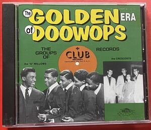 【美品CD】「THE GOLDEN ERA OF DOOWOPS THE GROUPS OF CLUB RECORDS」輸入盤 DOO WOP [11050350]