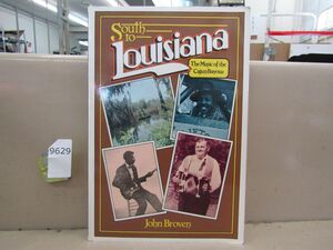 9629 foreign book South to Louisiana The Music of the Cajun Bayous John Broven