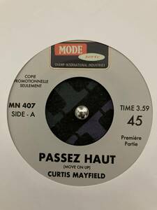 Curtis Mayfield / Passez Haut Part 1 & 2 (Move On Up) 7inch 新品レコード　DJ MURO