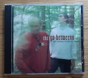 The Go-Betweens / The Friends Of Rachel Worth CD