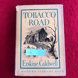 g-255 TOBACCO ROAD (タバコ・ロード) アースキン・コールドウェル著 モダン・ライブラリー・ブックス 発行年月日不明 洋書 海外書籍 ※4