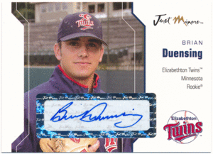 ☆ Brian Duensing MLB 2006 Just Minors Signature Auto 直筆サイン オート ブライアン・ダンシング