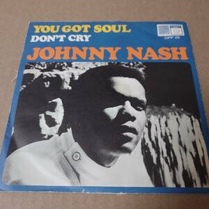 Johnny Nash - You Got Soul / Don't Cry // Saga OPP 7inch