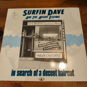 中古LP SURFIN DAVE AND THE ABSENT LEGENDS - In Search Of A Decent Haircut Garage Punk Power Pop