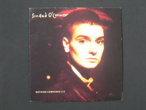 [即決][7インチ][UKオリジナル]■Sinead O'Connor Nothing Compares 2 U■シニード・オコナー■愛の哀しみ■I Do Not Want What I Haven't