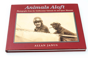 Animals Aloft: Photographs from the Smithsonian National Air & Space Museum　飛行機　洋書