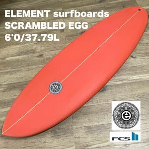 【新品】ELEMENT SURF 'scrambled' egg 6.0 エレメントサーフ サーフボード サーフィン オーストラリア バイロンベイ BURNT HELLO WEEKEND