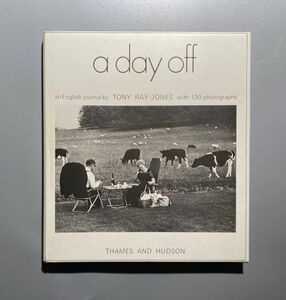 a day off Tony Ray Jones　トニー・レイ・ジョーンズ　写真集 希少 ハードカバー　初版