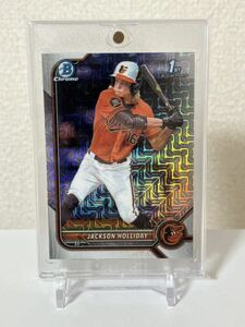 Bowman 1st Chrome Draft Jackson Holliday Asia Mojo ジャクソン ホリデー