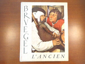 【洋書・画集・フランス】ジュナイユ「古のブリューゲル」ROBERT GENAILLE BRVEGEL L' ancien ピーテル・ブリューゲル ブラバント公国