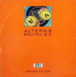 Altern 8 Brutal-8-E (Orange Edition)　1992ハウスクラシック　NITRO DELUXのBrutal Billを再構築したブレイクビーツ~ハードコア！