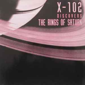 X-102 / Discovers The Rings Of Saturn　Jeff Mills、Mike Banks、Robert HoodのUR伝説のユニット、名門Tresorからの1992年作!