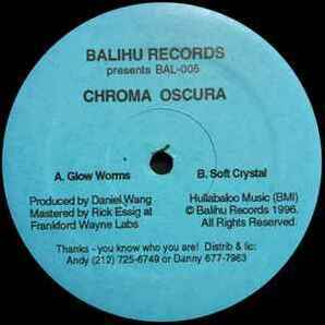 Chroma Oscura / Glow Worms / Soft Crystal JOE CLAUSSELLプレイ！DANIEL WANG別名義1996年リリース作！の画像1